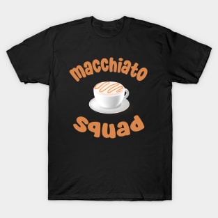 latte macchiato squad T-Shirt